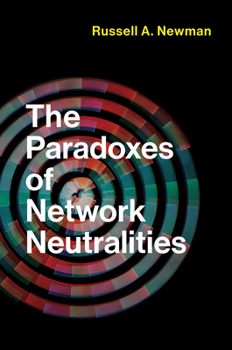 Hardcover The Paradoxes of Network Neutralities Book