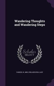 Hardcover Wandering Thoughts and Wandering Steps Book