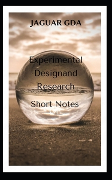 Paperback Experimental Design and Research: Short Notes Book