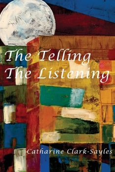 Paperback The Telling, The Listening Book