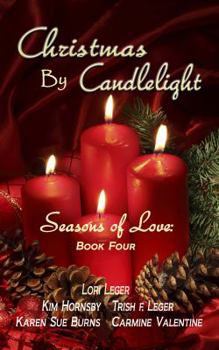 Paperback CHRISTMAS BY CANDLELIGHT (Seasons of Love: Book 4) Book