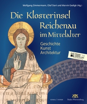 Hardcover Die Klosterinsel Reichenau Im Mittelalter: Geschichte - Kunst - Architektur [German] Book
