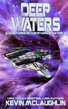 Deep Waters - Book #3 of the Adventures of the Starship Satori