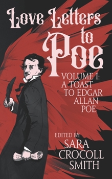 Paperback Love Letters to Poe: A Toast to Edgar Allan Poe Book