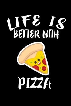 Paperback Life Is Better With Pizza: Animal Nature Collection Book