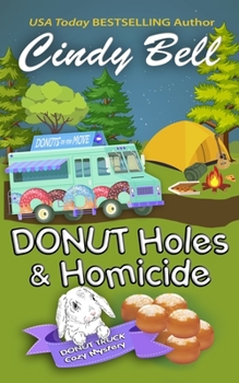 Donut Holes and Homicide - Book #6 of the Donut Truck  Mystery