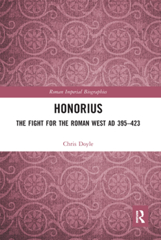 Paperback Honorius: The Fight for the Roman West AD 395-423 Book