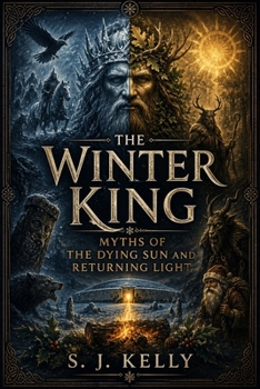 Paperback The Winter King: Myths of the Dying Sun and Returning Light Book