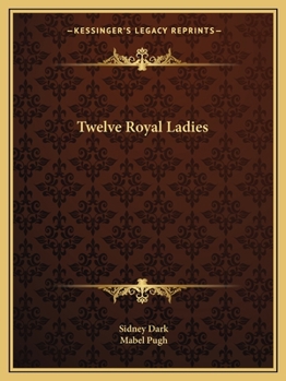 Paperback Twelve Royal Ladies Book