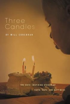 Paperback Three Candles: A Story of Hope, Inspiration, and Happiness Book