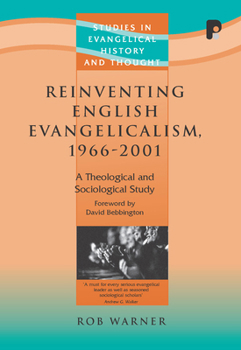 Reinventing English Evangelicalism 1966-2001