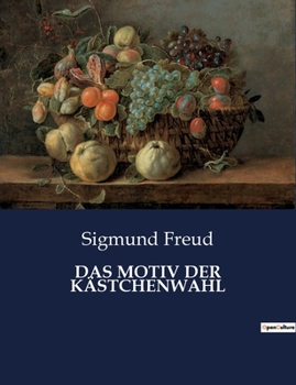 Paperback Das Motiv Der Kästchenwahl: Eine psychoanalytische Untersuchung von Freuds Interpretation der Wahl zwischen drei Kästchen in Shakespeares Werken. [German] Book