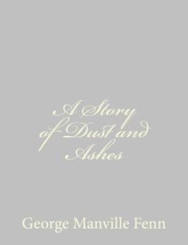 Paperback A Story of Dust and Ashes Book