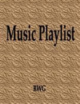 Music Playlist: 50 Pages 8.5" X 11"