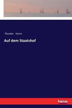 Auf dem Staatshof: Text, Entstehungsgeschichte, Schauplatz (Editionen aus dem Storm-Haus)