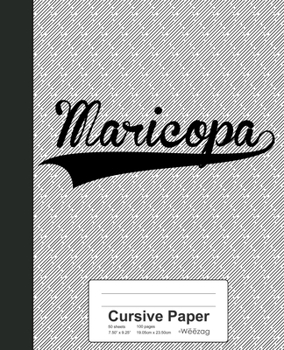 Paperback Cursive Paper: MARICOPA Notebook Book