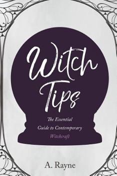 Paperback Witch Tips: The Essential Guide to Contemporary Witchcraft Book