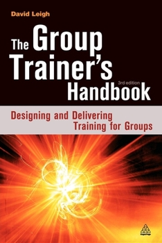 Paperback The Group Trainer's Handbook: Designing and Delivering Training for Groups Book