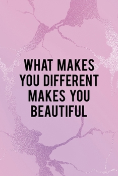 What Makes You Different Makes You Beautiful: All Purpose 6x9" Blank Lined Notebook Journal Way Better Than A Card Trendy Unique Gift Pink Texture Different