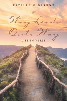 Paperback Way Leads onto Way: Life in Verse Book