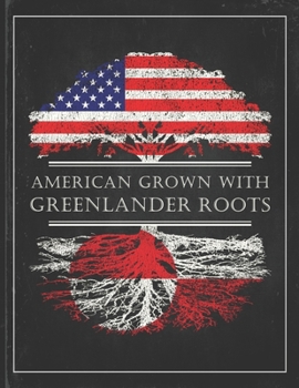 Greenlander Roots: Personalized Gift for Grown in America Born in Greenland Customized Flag Undated Planner Daily Weekly Monthly Calendar Organizer Journal