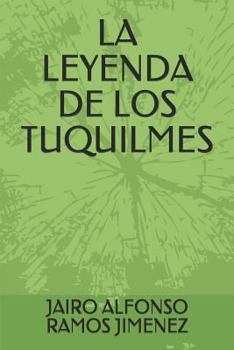 LA LEYENDA DE LOS TUQUILMES