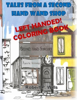 Paperback Tales From a Second Hand Wand Shop - the LEFTY Coloring Book