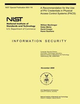 Paperback A Recommendation for the Use of PIV Credentials in Physical Access Control Systems (PACS) Book