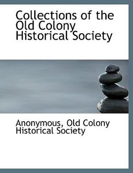 Paperback Collections of the Old Colony Historical Society Book