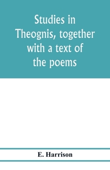 Paperback Studies in Theognis, together with a text of the poems Book