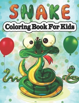 Paperback Snake Coloring Book for Kids: Children's Coloring Pages of Snakes Book