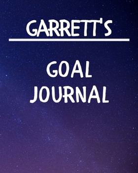 Paperback Garrett's Goal Journal: 2020 New Year Planner Goal Journal Gift for Garrett / Notebook / Diary / Unique Greeting Card Alternative Book