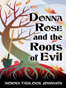 Donna Rose and the Roots of Evil (Five Star Mystery Series) - Book #2 of the Cedar Harbor Mystery