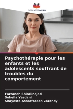 Psychothérapie pour les enfants et les adolescents souffrant de troubles du comportement (French Edition)