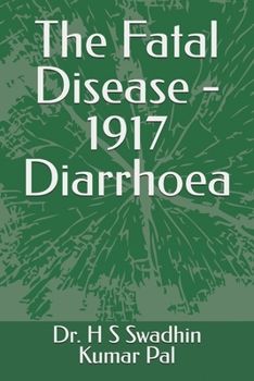 Paperback The Fatal Disease - 1917 Diarrhoea Book