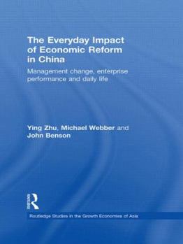 Hardcover The Everyday Impact of Economic Reform in China: Management Change, Enterprise Performance and Daily Life Book