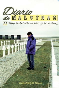 Paperback Diario de Malvinas: 77 días entre el miedo y el valor [Spanish] Book