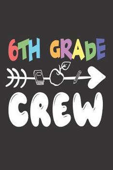 Paperback 6th Grade Crew: Sixth Grader Back To School Class Activity Workbook Book
