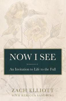 Paperback Now I See: An Invitation to Life to the Full Book
