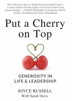 Paperback Put a Cherry on Top: Generosity in Life & Leadership Book