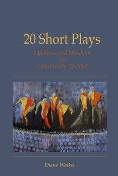 Paperback 20 Short Plays: Madness and Mayhem for Community Theaters Book