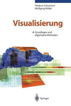 Paperback Visualisierung: Grundlagen Und Allgemeine Methoden [German] Book