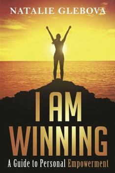 Paperback I Am Winning: A Guide to Personal Empowerment Book