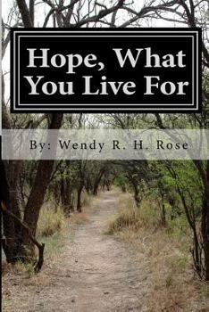 Paperback Hope, What You Live For Book