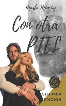 Paperback Con Otra Piel: Una novela que te hará pensar y sentir [Spanish] Book