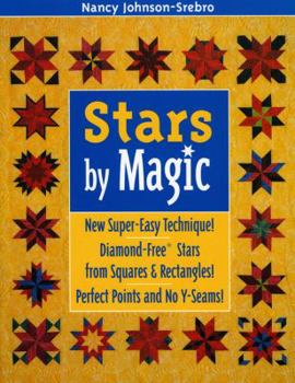 Paperback Stars by Magic: New Super-Easy Technique! Diamond-Free (R) Stars from Squares and Rectangles! Perfect Points and No Y-Seams! Book