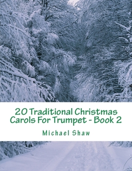 Paperback 20 Traditional Christmas Carols For Trumpet - Book 2: Easy Key Series For Beginners Book