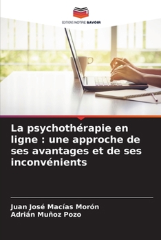 Paperback La psychothérapie en ligne: une approche de ses avantages et de ses inconvénients [French] Book