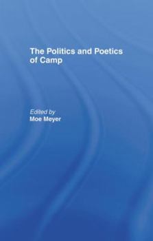 Paperback The Politics and Poetics of Camp Book