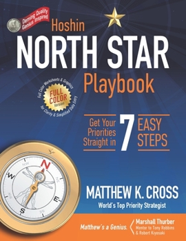 Paperback Hoshin North Star Playbook: Get Your Priorities Straight in 7 Easy Steps Book